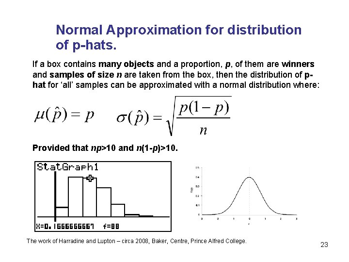 Normal Approximation for distribution of p-hats. If a box contains many objects and a