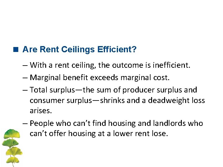 < Are Rent Ceilings Efficient? – With a rent ceiling, the outcome is inefficient.