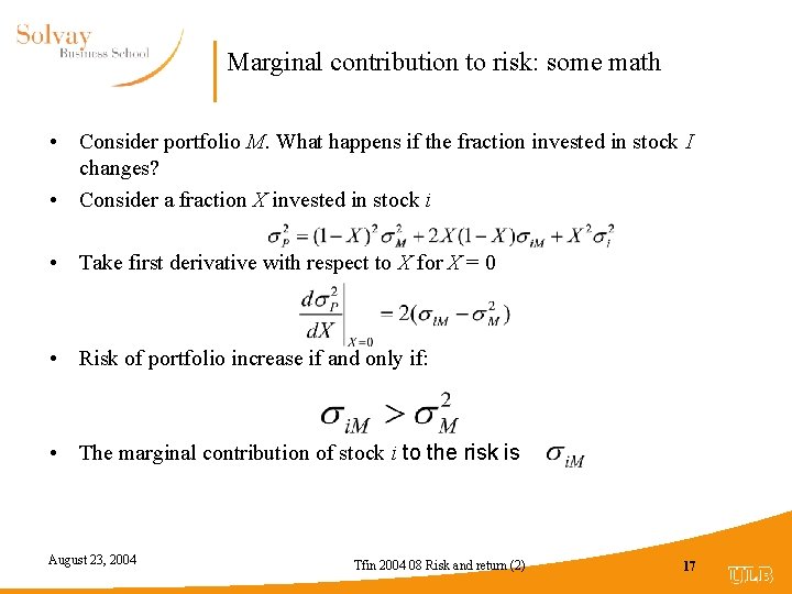Marginal contribution to risk: some math • Consider portfolio M. What happens if the