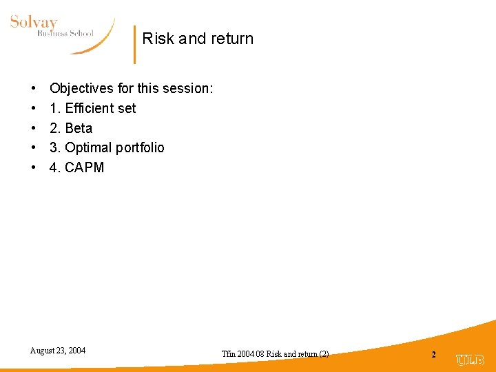 Risk and return • • • Objectives for this session: 1. Efficient set 2.