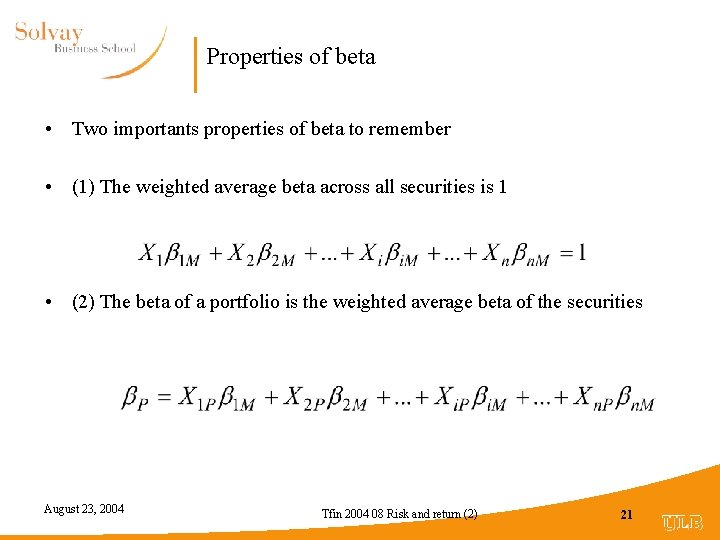 Properties of beta • Two importants properties of beta to remember • (1) The