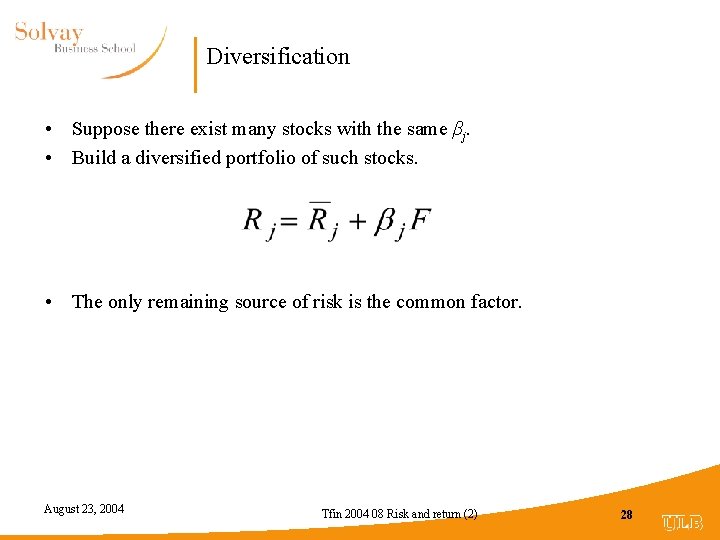 Diversification • Suppose there exist many stocks with the same βj. • Build a