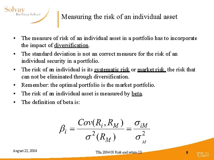 Measuring the risk of an individual asset • The measure of risk of an