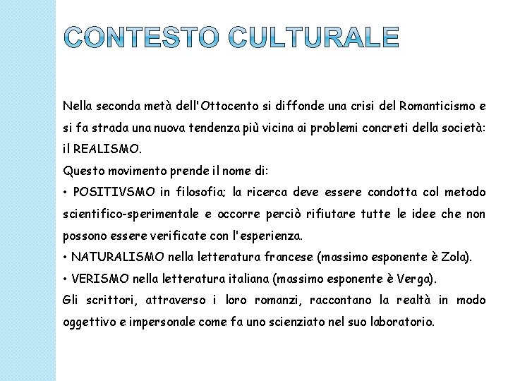 Nella seconda metà dell'Ottocento si diffonde una crisi del Romanticismo e si fa strada