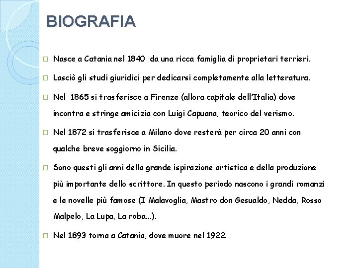 BIOGRAFIA � Nasce a Catania nel 1840 da una ricca famiglia di proprietari terrieri. BIOGRAFIA � Nasce a Catania nel 1840 da una ricca famiglia di proprietari terrieri.