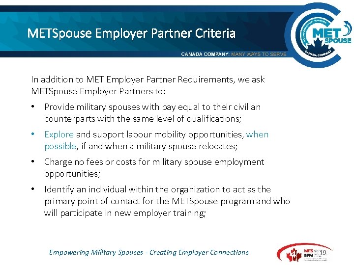 METSpouse Employer Partner Criteria In addition to MET Employer Partner Requirements, we ask METSpouse