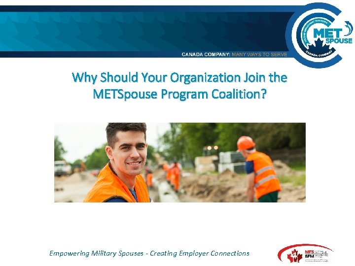 Why Should Your Organization Join the METSpouse Program Coalition? Empowering Military Spouses - Creating