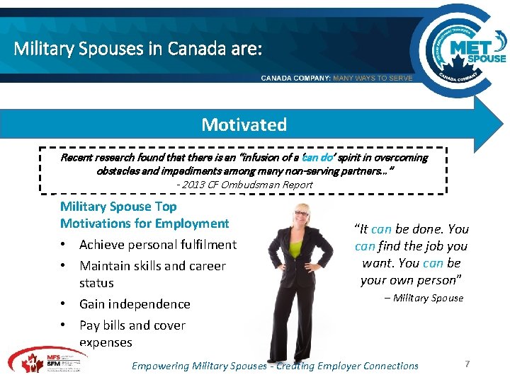 Military Spouses in Canada are: Motivated Recent research found that there is an “infusion