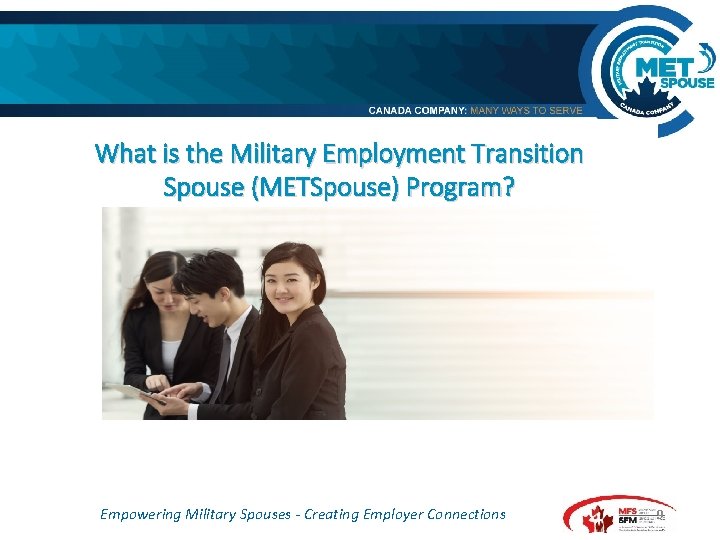 What is the Military Employment Transition Spouse (METSpouse) Program? Empowering Military Spouses - Creating