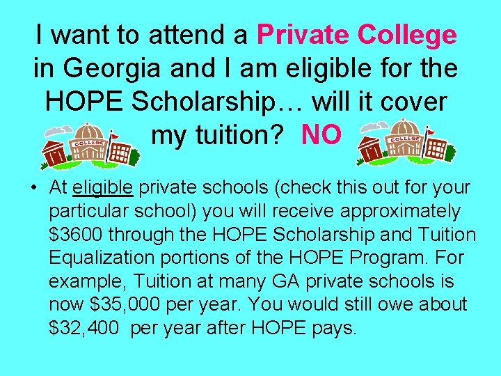 I want to attend a Private College in Georgia and I am eligible for