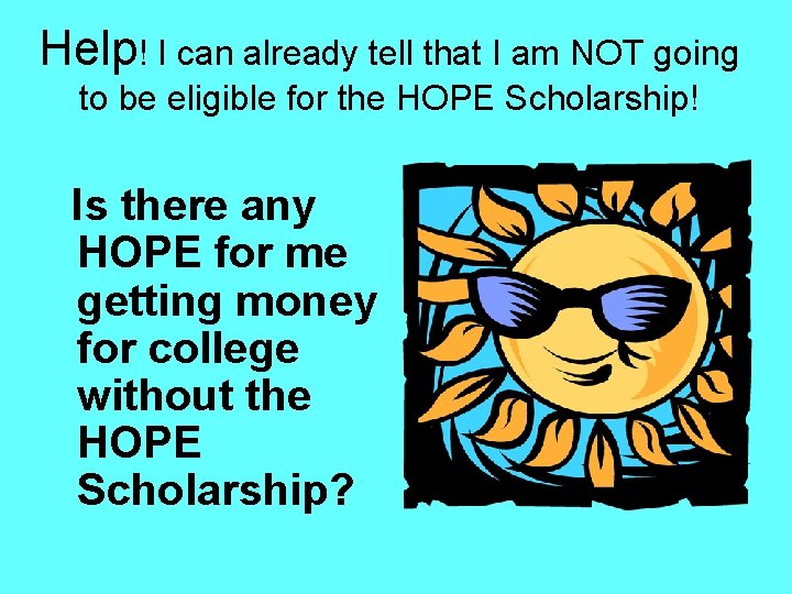 Help! I can already tell that I am NOT going to be eligible for