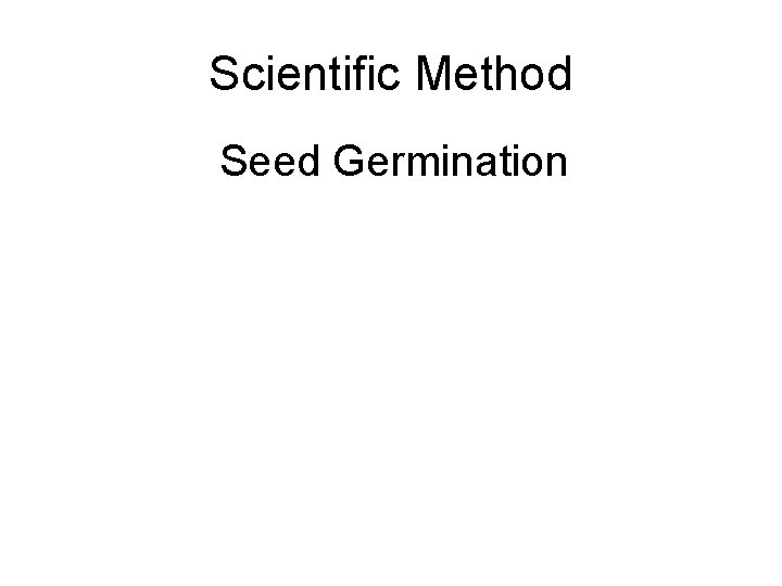 Scientific Method Seed Germination 