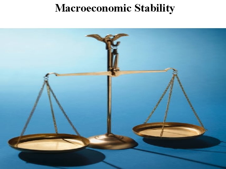 Macroeconomic Stability 