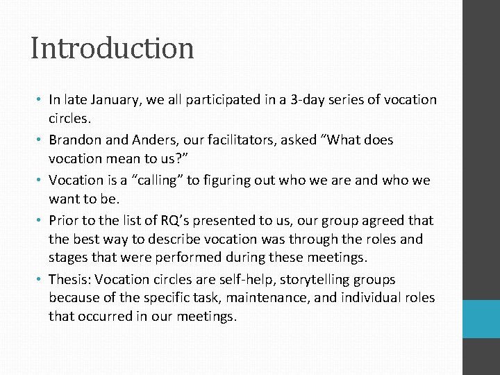 Introduction • In late January, we all participated in a 3 -day series of