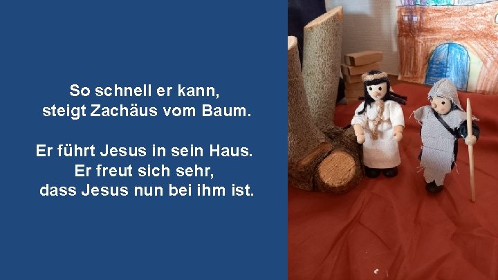 So schnell er kann, steigt Zachäus vom Baum. Er führt Jesus in sein Haus.