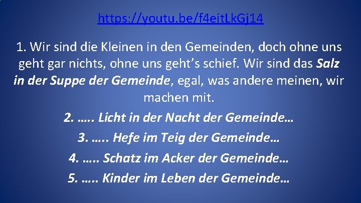 https: //youtu. be/f 4 eit. Lk. Gj 14 1. Wir sind die Kleinen in