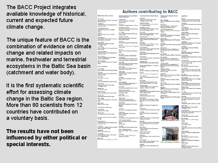 The BACC Project integrates available knowledge of historical, current and expected future climate change.