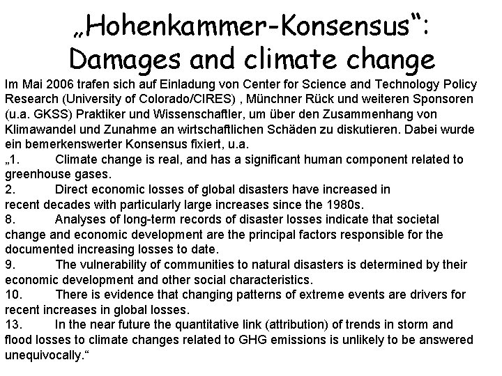 „Hohenkammer-Konsensus“: Damages and climate change Im Mai 2006 trafen sich auf Einladung von Center
