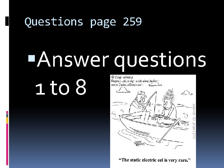 Questions page 259 Answer questions 1 to 8 