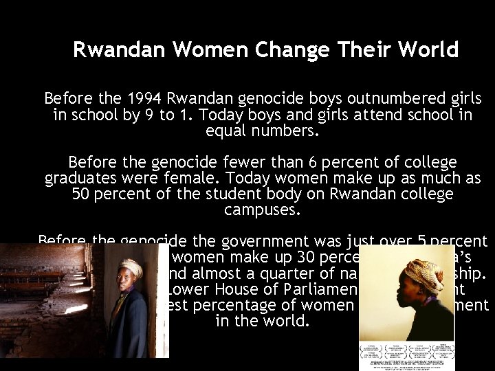 Rwandan Women Change Their World Before the 1994 Rwandan genocide boys outnumbered girls in