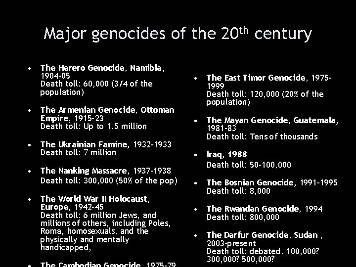 Major genocides of the 20 th century • • • The Herero Genocide, Namibia,