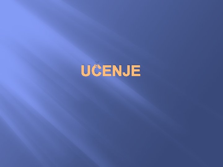 UČENJE 