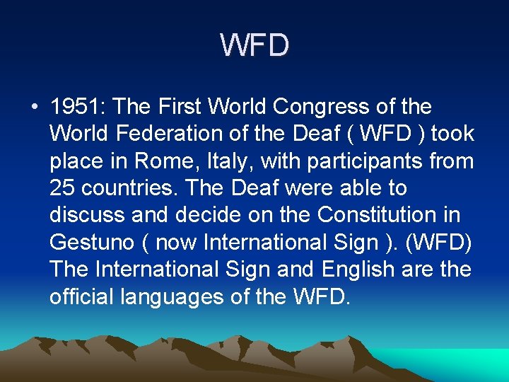 WFD • 1951: The First World Congress of the World Federation of the Deaf WFD • 1951: The First World Congress of the World Federation of the Deaf