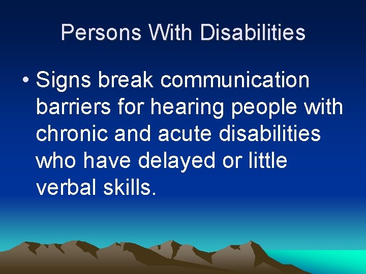 Persons With Disabilities • Signs break communication barriers for hearing people with chronic and Persons With Disabilities • Signs break communication barriers for hearing people with chronic and