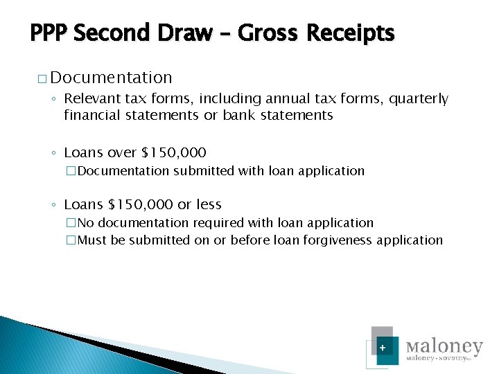 PPP Second Draw – Gross Receipts � Documentation ◦ Relevant tax forms, including annual
