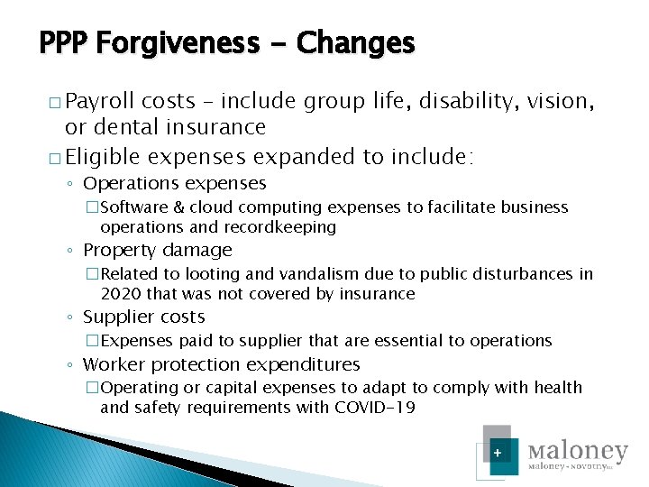 PPP Forgiveness - Changes � Payroll costs – include group life, disability, vision, or