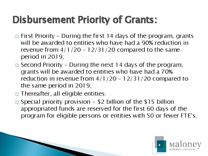 Disbursement Priority of Grants: � � First Priority – During the first 14 days
