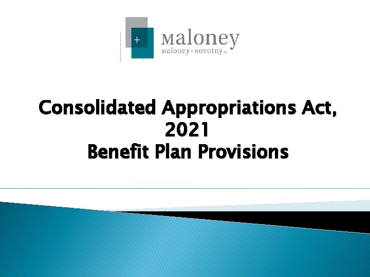 Consolidated Appropriations Act, 2021 Benefit Plan Provisions 