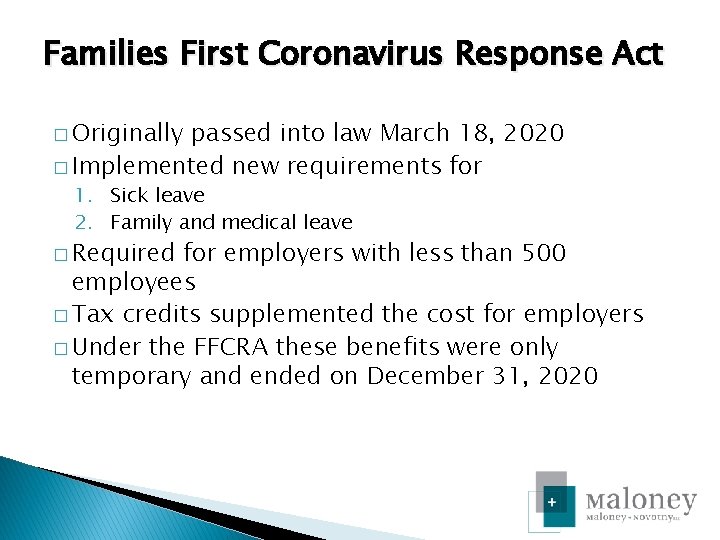 Families First Coronavirus Response Act � Originally passed into law March 18, 2020 �