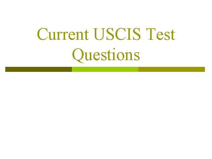 Current USCIS Test Questions 