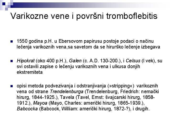 HIRURGIJA VENA VARIKOZNE VENE i POVRNI TROMBOFLEBITIS Doc