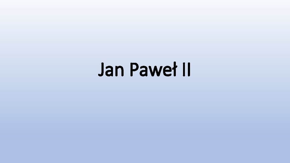 Jan Paweł II 