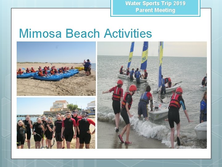 Water Sports Trip 2019 Parent Meeting Mimosa Beach Activities 