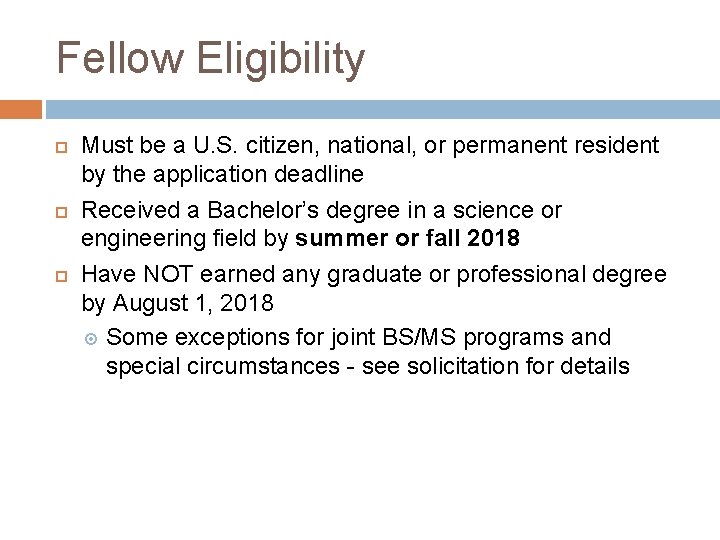 Fellow Eligibility Must be a U. S. citizen, national, or permanent resident by the