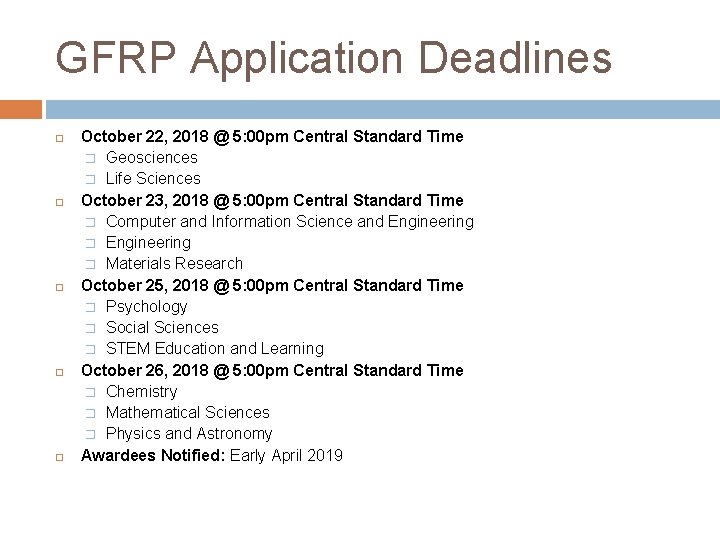 GFRP Application Deadlines October 22, 2018 @ 5: 00 pm Central Standard Time �