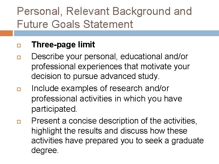 Personal, Relevant Background and Future Goals Statement Three-page limit Describe your personal, educational and/or