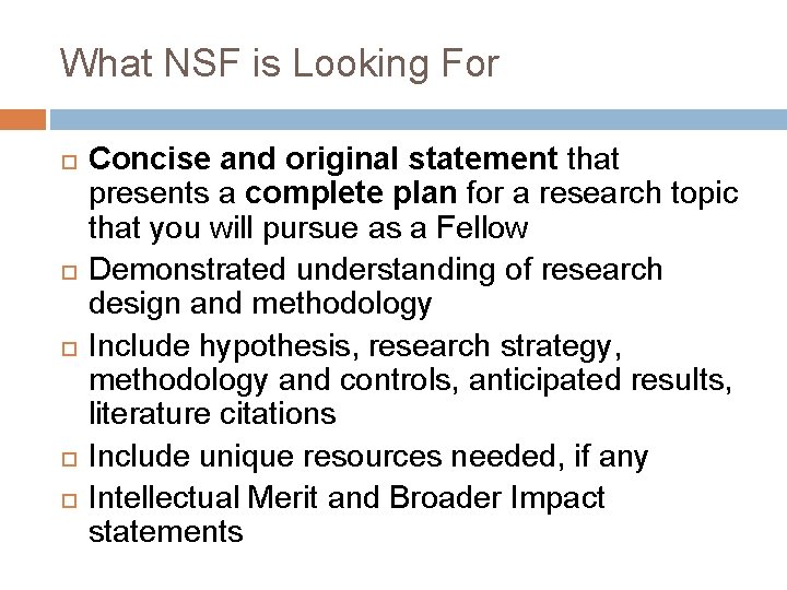 What NSF is Looking For Concise and original statement that presents a complete plan