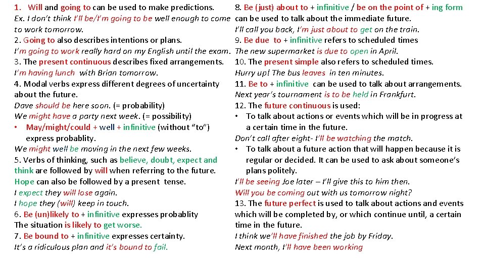 Predictions In English 1 Will and going to can be used