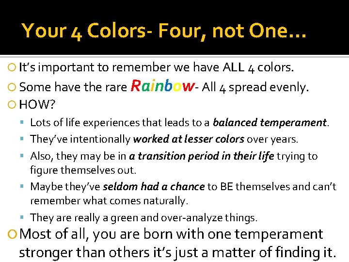 Your 4 Colors- Four, not One… It’s important to remember we have ALL 4