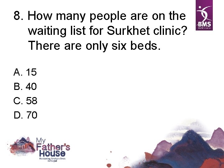 8. How many people are on the waiting list for Surkhet clinic? There are