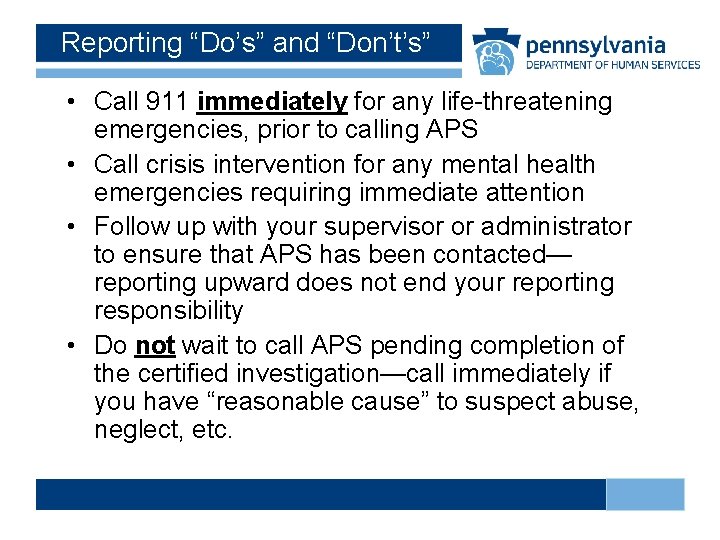 Reporting “Do’s” and “Don’t’s” • Call 911 immediately for any life-threatening emergencies, prior to