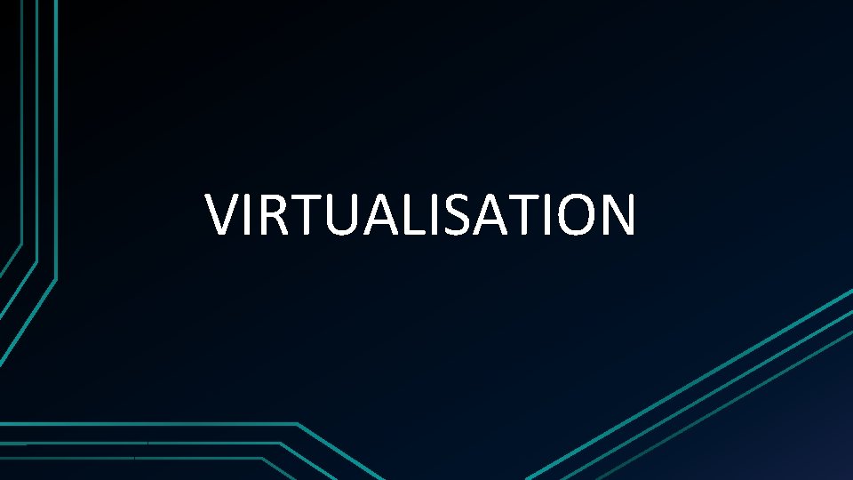 VIRTUALISATION 