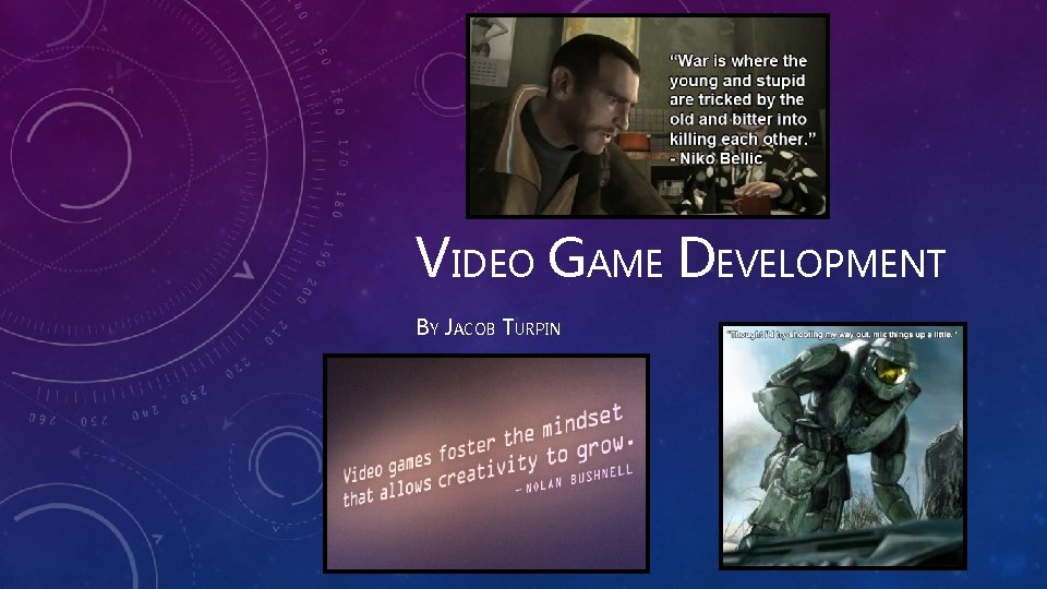 VIDEO GAME DEVELOPMENT BY JACOB TURPIN 