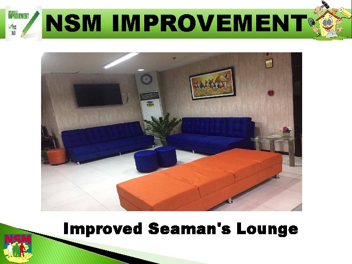 NSM IMPROVEMENT Improved Seaman's Lounge 