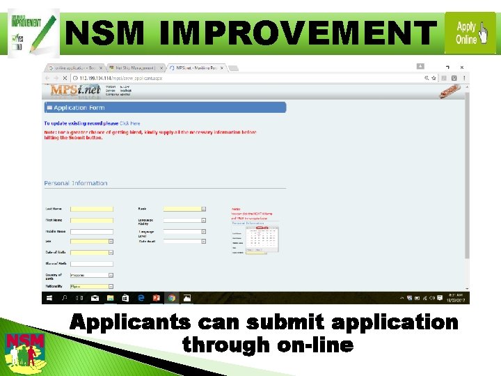 NSM IMPROVEMENT Applicants can submit application through on-line 