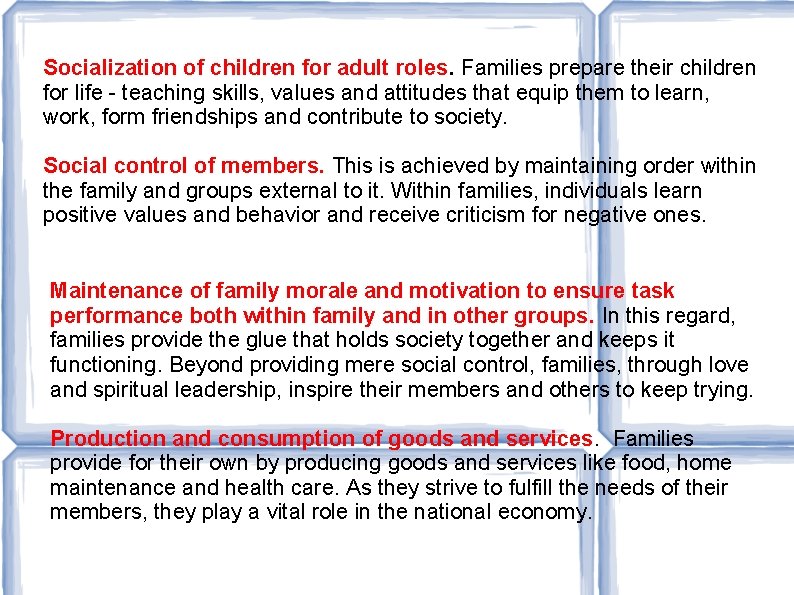 Socialization of children for adult roles. Families prepare their children for life - teaching Socialization of children for adult roles. Families prepare their children for life - teaching